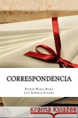 Correspondencia Rainer Maria Rilke Lou Andreas Salome Edibook 9781523873418 Createspace Independent Publishing Platform