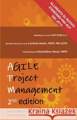 Agile Project Management: Guida alla preparazione per acquisire la credenziale PMI-ACP(R) del PMI(R) Marino, Antonio 9781523875955