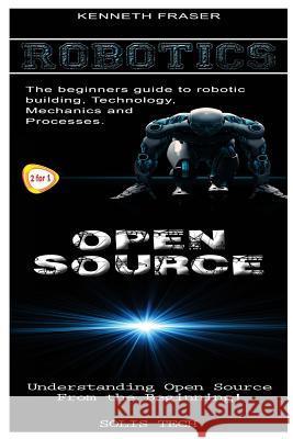 Robotics & Open Source Solis Tech 9781523876495 Createspace Independent Publishing Platform