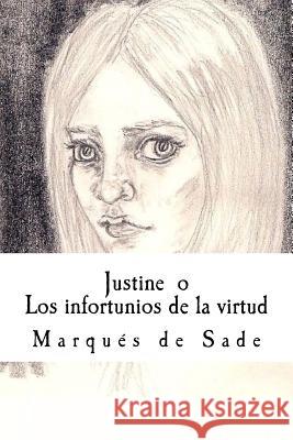 Justine O Los Infortunios de la Virtud Marques de Sade Kelly Martinez Yovana Martinez 9781523878093