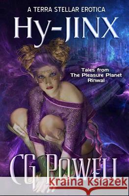 Hy-Jinx: Tales from the Pleasure Planet Rinwal Cg Powell 9781523878796 Createspace Independent Publishing Platform