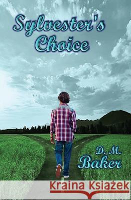 Sylvester's Choice D. M. Baker Dusty Grein 9781523880140 Createspace Independent Publishing Platform