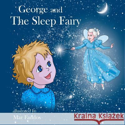 George and The Sleep Fairy Fandos, Mar 9781523882502 Createspace Independent Publishing Platform