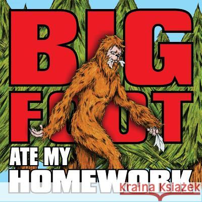 Bigfoot Ate My Homework Misty Watts Christopher Coulson 9781523886371