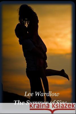 The Summer of Sins Lee Wardlow 9781523886555 Createspace Independent Publishing Platform