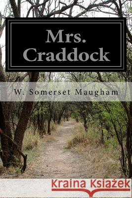 Mrs. Craddock W. Somerset Maugham 9781523887590 Createspace Independent Publishing Platform