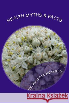 Health Myths & Facts: Get it right! McAngus, Augusta 9781523890194