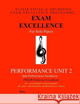 Performance Unit: Study Unit 2 Elixir Piping and Drumming 9781523892082 Createspace Independent Publishing Platform