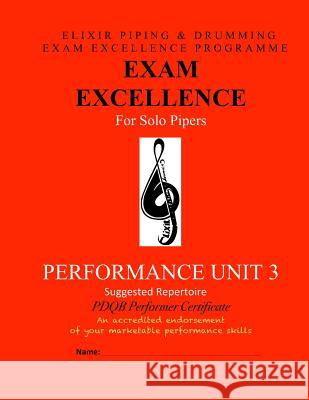 Performance Unit: Study Unit 3 Elixir Piping and Drumming 9781523892105 Createspace Independent Publishing Platform