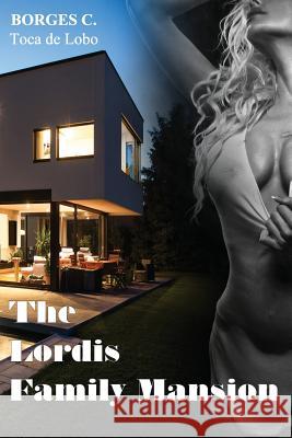 The Lordis Family Mansion Info Corporation Ltda                    Borges C. 9781523893591 Createspace Independent Publishing Platform