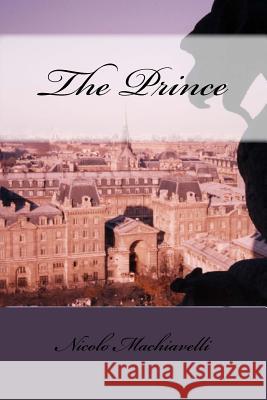 The Prince Nicolo Machiavelli 9781523893683