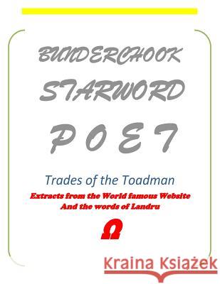 Bunderchook Starword Poet: Trades of the Toadman Andy Gallagher 9781523895809 Createspace Independent Publishing Platform