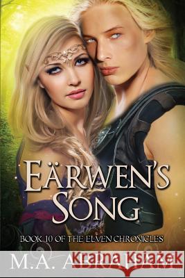 Earwen's Song M. a. Abraham 9781523896400 Createspace Independent Publishing Platform