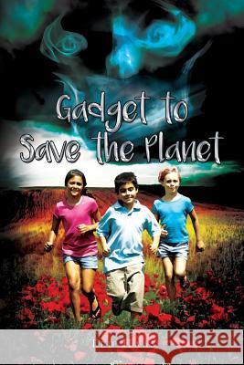 Gadget to Save the Planet Ted Haas 9781523897384