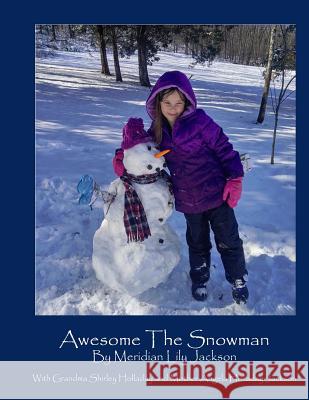 Awesome The Snowman Holladay, Shirley 9781523897971 Createspace Independent Publishing Platform