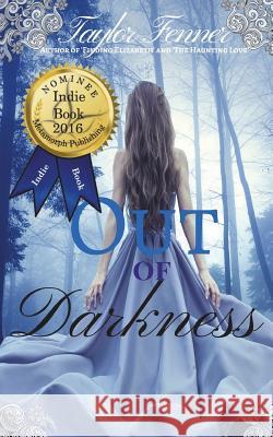 Out of Darkness Taylor Fenner 9781523900336