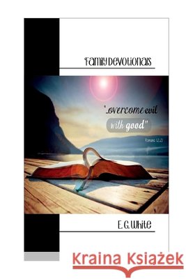 Overcame Evil with Good M. S., I., White, E. G. 9781523901500 Createspace Independent Publishing Platform