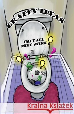 Crappy Ideas: they all don't stink Digirolamo, Rich 9781523902675