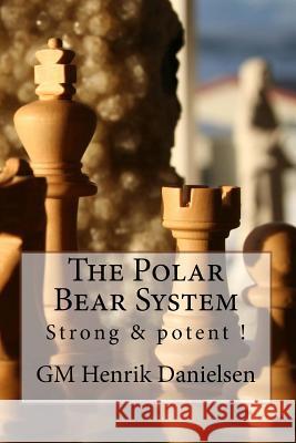 The Polar Bear System: Strong & potent! Skuladottir, Arora H. 9781523904556 Createspace Independent Publishing Platform