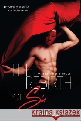 The Rebirth of Sin Courtney Lane 9781523908769 Createspace Independent Publishing Platform