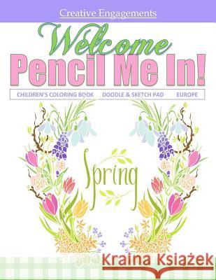 Welcome Spring Children's Coloring Book Doodle & Sketch Pad: Easter Coloring Books for Kids in All Departments; Coloring Books for Kids Easter in Al; Easter Basket Stuffers in All Department 9781523909643 