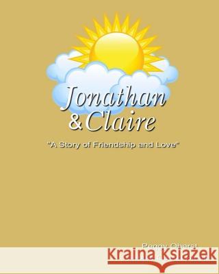 Jonathan and Claire Peggy Oberst Debbie Obers 9781523916399 Createspace Independent Publishing Platform
