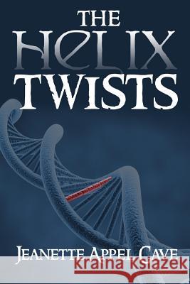 The Helix Twists: Sequel to The Helix Blink Cave, Jeanette Appel 9781523917051 Createspace Independent Publishing Platform