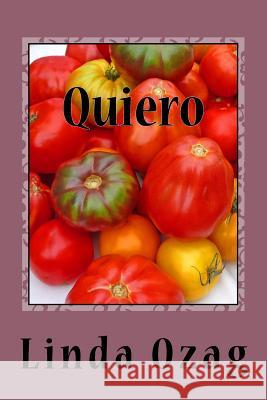 Quiero: Libre, Ser Libre, Libertad Linda Ozag 9781523920358 Createspace Independent Publishing Platform