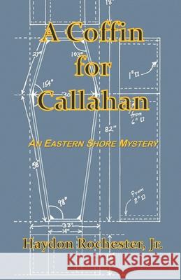 A Coffin for Callahan Haydon Rocheste 9781523922680 Createspace Independent Publishing Platform