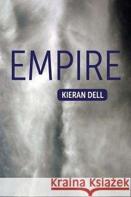 Empire Kieran Dell 9781523923946 Createspace Independent Publishing Platform