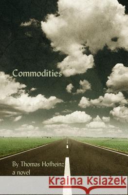 Commodities Thomas C. Hofheinz 9781523923977