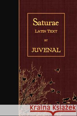 Saturae: Latin Text Juvenal 9781523925513