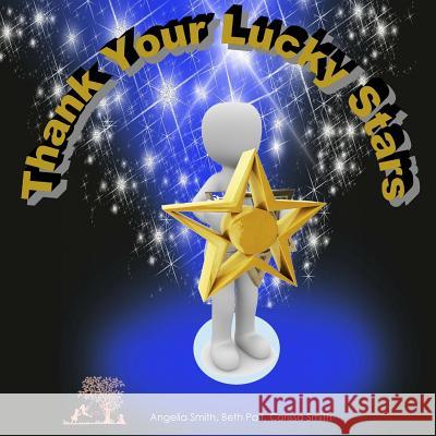 Thank Your Lucky Stars! Angelia Smith 9781523927029