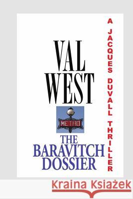 The Baravitch Dossier Val West 9781523927197 Createspace Independent Publishing Platform
