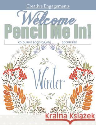 Welcome Winter Colouring Book for Kids Doodle Pad: Colouring Books for Children in All Departments; Childrens Colouring Books in Al; Christmas Colouri Coloring Book Sets                       Coloring Books for Kids Sets             Adult Coloring Book Sets 9781523927623 Createspace Independent Publishing Platform