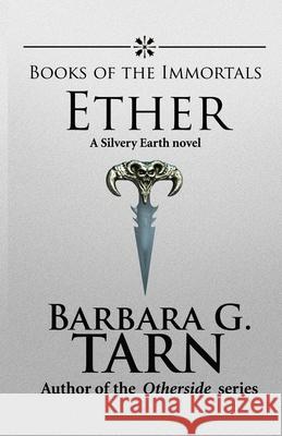 Books of the Immortals - Ether Barbara G 9781523929436 Createspace Independent Publishing Platform
