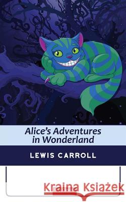 Alice's Adventures in Wonderland (illustrated) (WJS Classics Edition) Wjs Classics 9781523931743