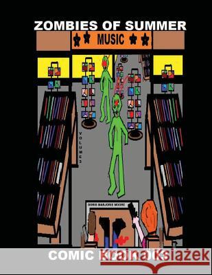 Zombies of Summer - Comic Book 003 Doris Marjorie Moore Doris Marjorie Moore 9781523933488 Createspace Independent Publishing Platform