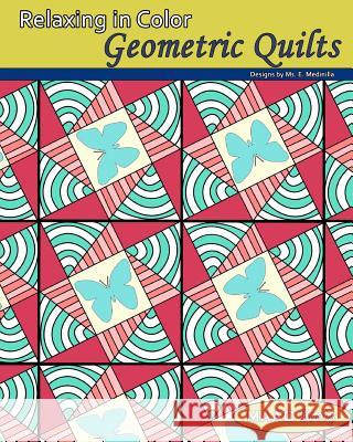Relaxing In Color Geometric Quilts Books, Maac 9781523934270 Createspace Independent Publishing Platform