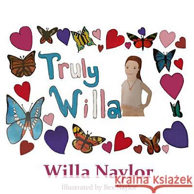 Truly Willa Willa Naylor Bex Naylor 9781523936496