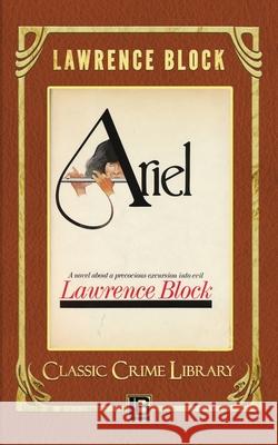 Ariel Lawrence Block 9781523939237 Createspace Independent Publishing Platform