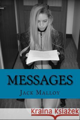 Messages: Prose and Verse Jack Malloy 9781523939299 Createspace Independent Publishing Platform