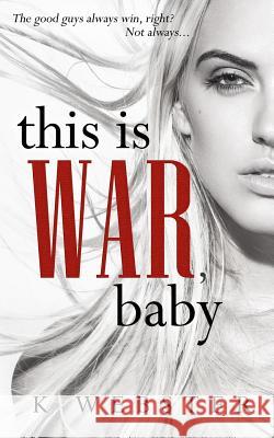 This is War, Baby Bridges, Vanessa 9781523940271 Createspace Independent Publishing Platform