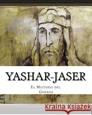 El LIbro del Misterio: Yashar -jaser Peretz P., More Yojanan Ben 9781523941094