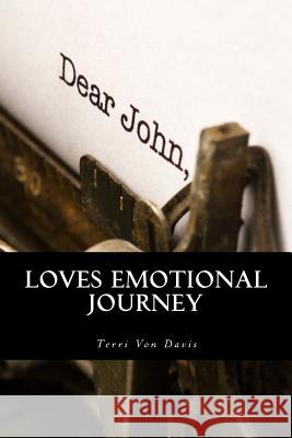 Loves Emotional Journey Terri Von Davis 9781523941933 Createspace Independent Publishing Platform