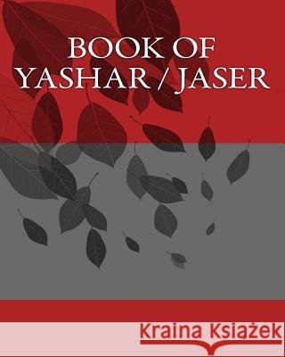 Book of Yashar / Jaser M. More Yojanan Ben Peret 9781523942954 Createspace Independent Publishing Platform