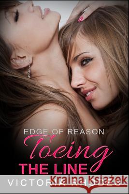 Edge of Reason: Toeing the Line Victoria Rhodes 9781523943067 Createspace Independent Publishing Platform