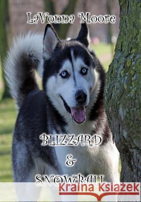 Blizzard & Snowball Lavonna Moore 9781523943197