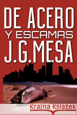 De acero y escamas: Distopía es ahora Alonso, Israel 9781523944378 Createspace Independent Publishing Platform