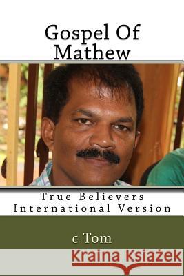 Gospel Of Mathew Tom, C. 9781523945498 Createspace Independent Publishing Platform